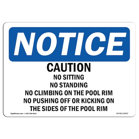 Signmission Safety Sign, OSHA Notice, 10" Height, Caution No Sitting No Standing Sign, Portrait OS-NS-D-710-V-10491